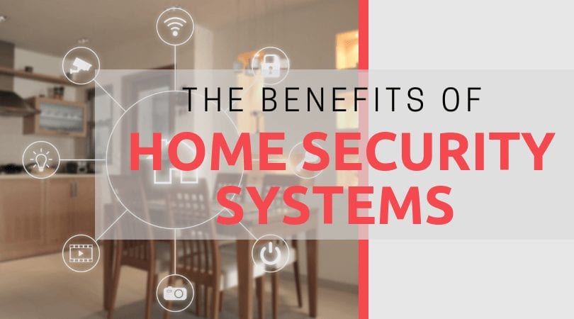 The Benefits of Home Security Systems