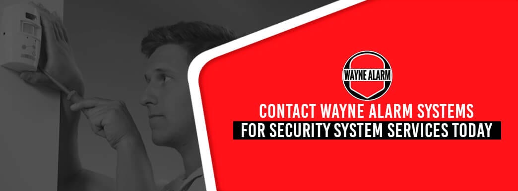contact wayne alarm systems for security system services today