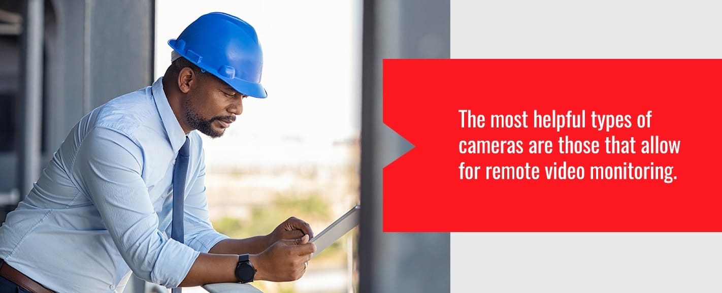 the most helpful types of cameras for remote video monitoring