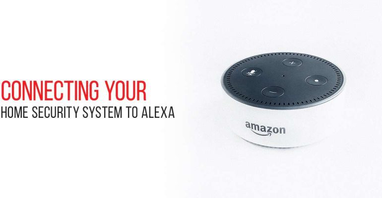 Connecting Your Home Security System to Alexa